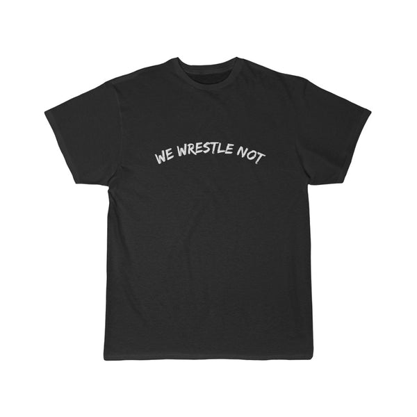 For We Wrestle Not Tee